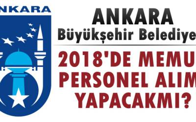 Ankara Büyükşehir Belediyesi Memur Alımı Yapıyor