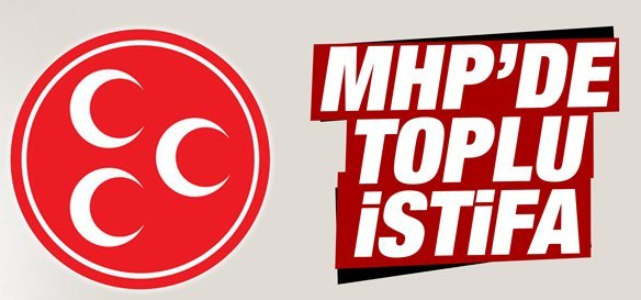 MHP’den bir toplu istifa daha 