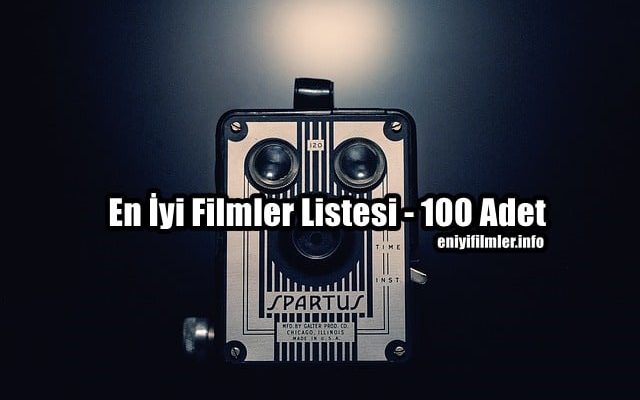 En İyi Filmler Listesi – IMDb Puanı Yüksek Filmler