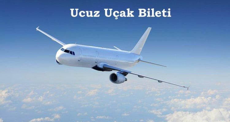 En Ucuz Uçak Biletini Aramak İçin Saatler Harcamanıza Gerek Kalmadı!