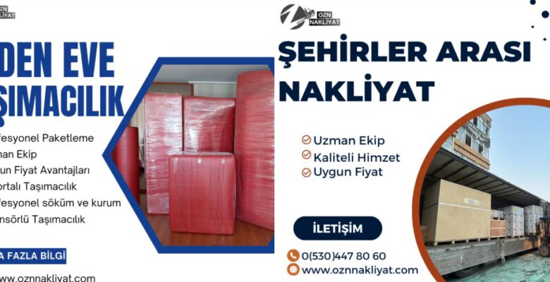 İstanbul Nakliye Firması: OZN Nakliye ile Güvenli ve Hızlı Taşımacılık