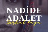 Nadide Adalet: Serhat Kaya’dan Edebiyat severlere Bir Çağrı